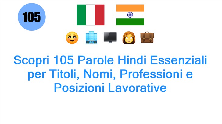 Scopri 105 Parole Hindi Essenziali per Titoli, Nomi, Professioni e Posizioni Lavorative